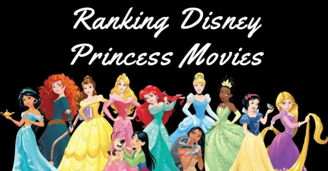Disney Princess Movie Ranked